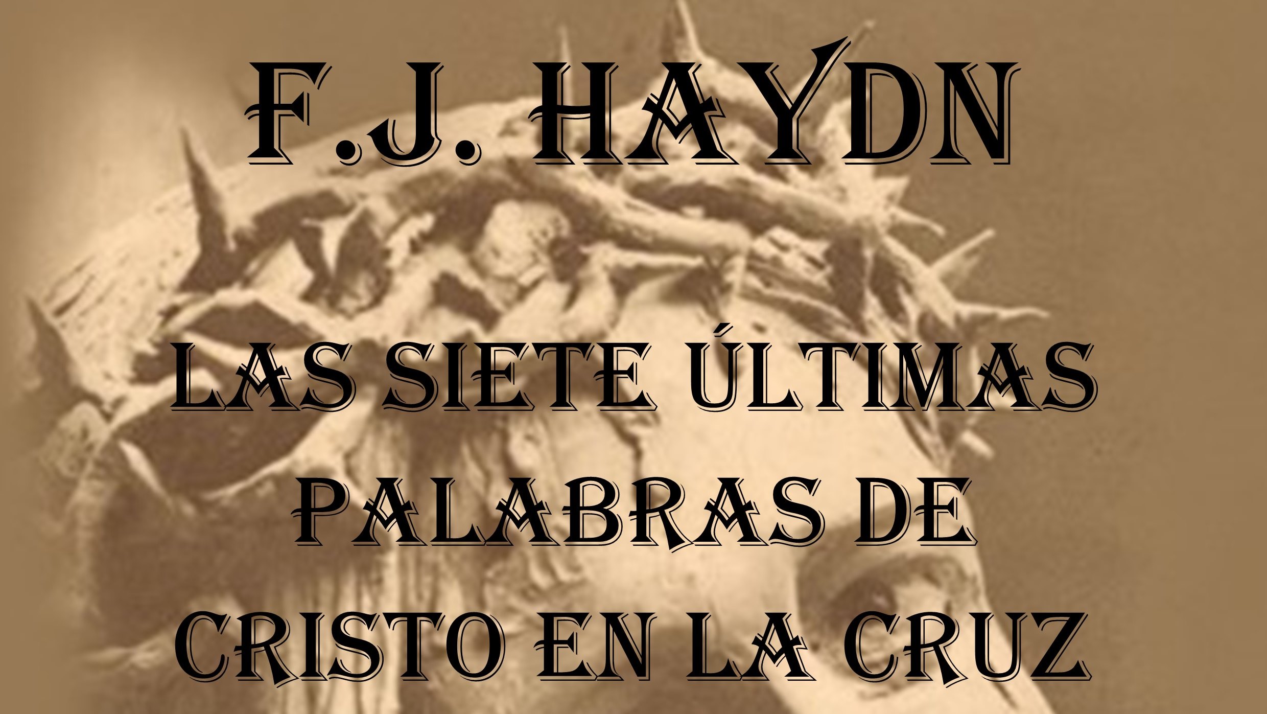 LAS SIETE ÚLTIMAS PALABRAS